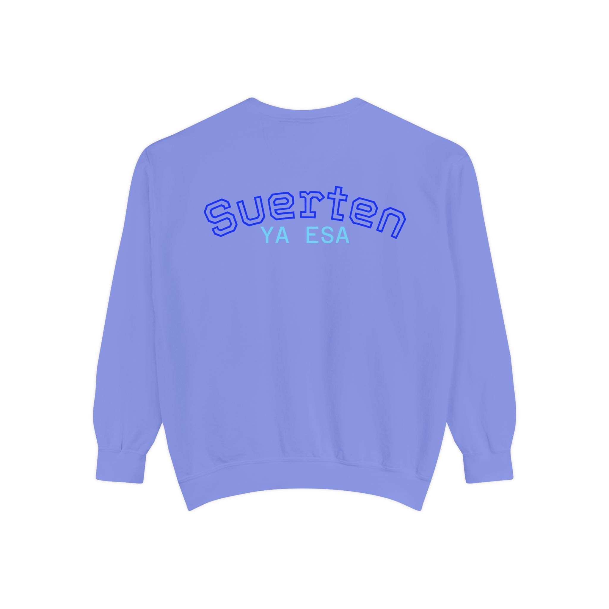 Mental Pazn Sweatshirt "Suerten Ya Esa" Spanish Graphic Crewneck