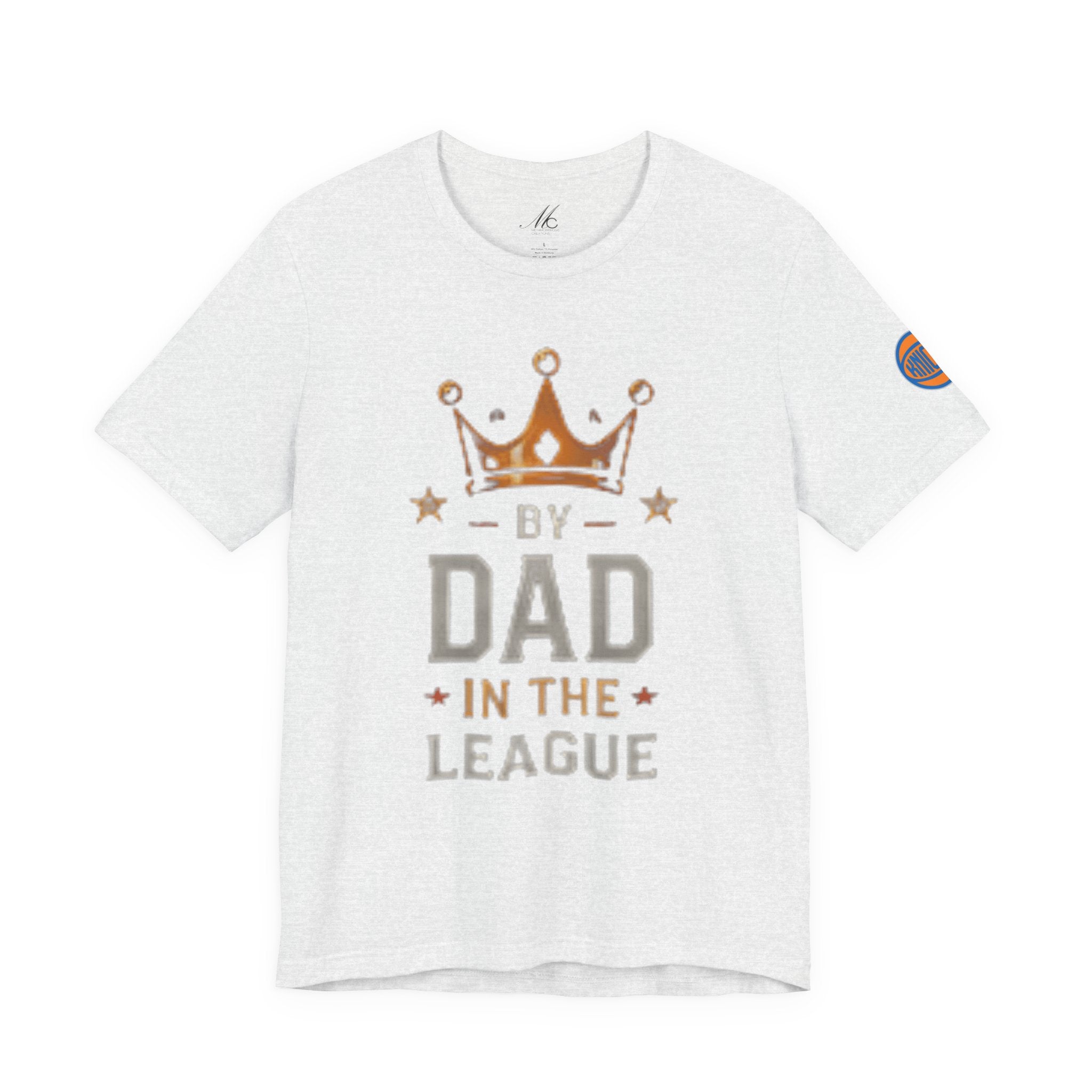 Dad In The League T-Shirt — Crowned "By Dad In The League" Tee for Fathers, Father’s Day Gift