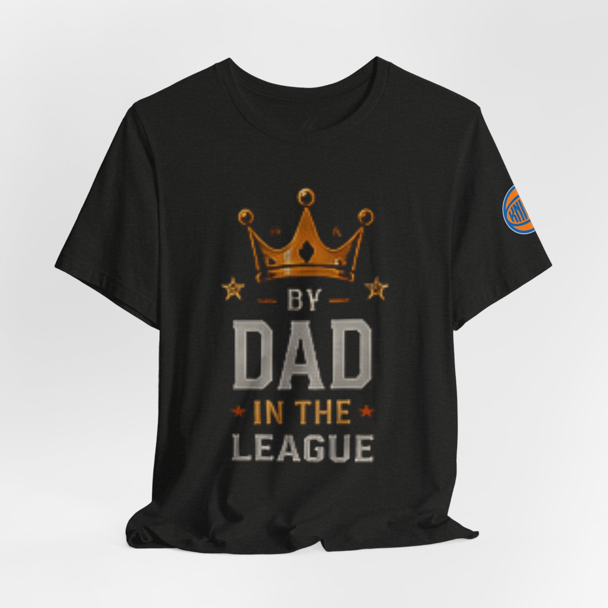 Dad In The League T-Shirt — Crowned "By Dad In The League" Tee for Fathers, Father’s Day Gift