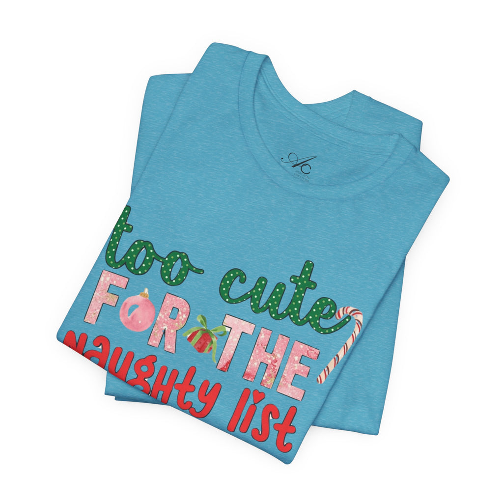 Christmas T-Shirts and Sweatshirts Collection Cute Grinch Holiday Tee 'Too Cute for the Naughty List' Unisex Jersey T-Shirt
