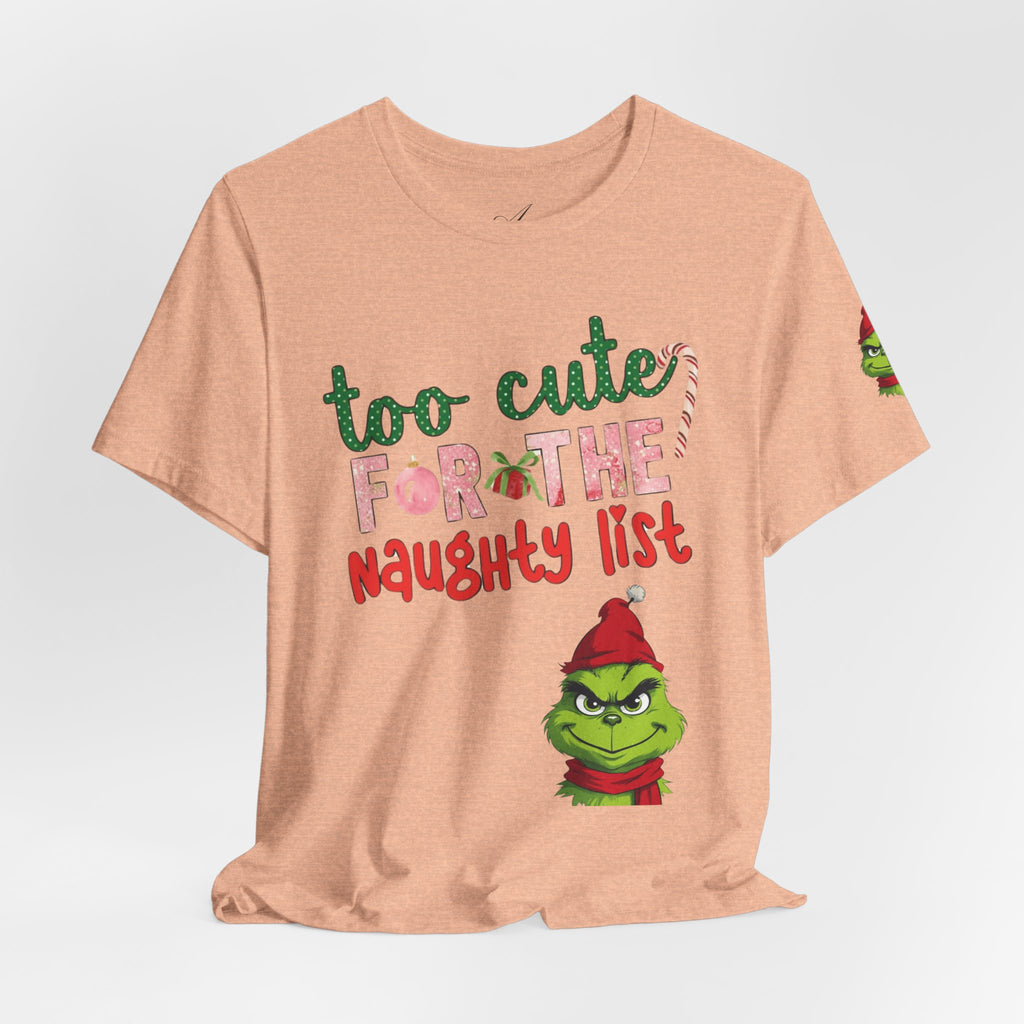 Christmas T-Shirts and Sweatshirts Collection Cute Grinch Holiday Tee 'Too Cute for the Naughty List' Unisex Jersey T-Shirt