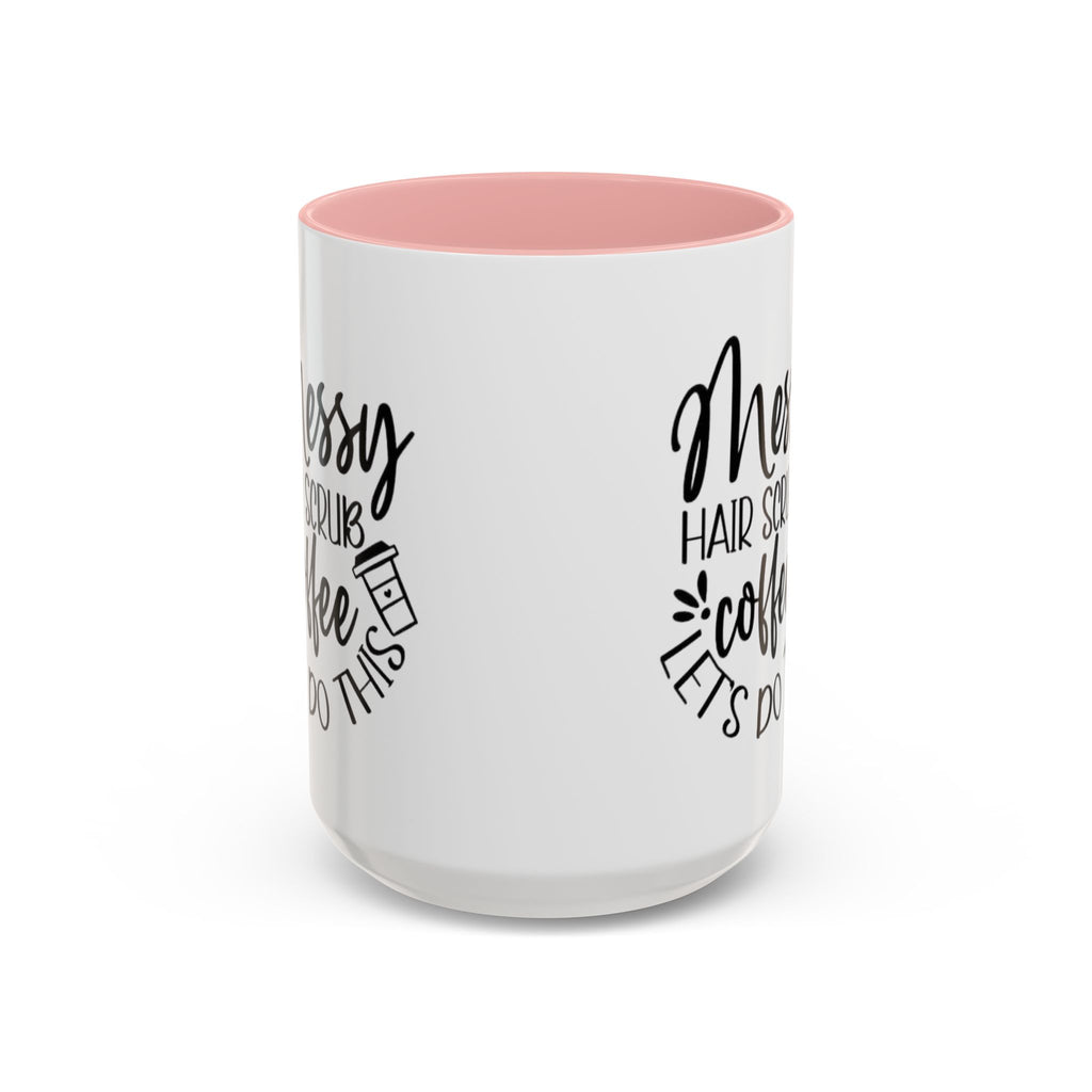 Messy Hair Coffee Mug  Fun & Quirky Gift for Coffee Lovers Motivational Coffee Cup  Positive Morning Gift