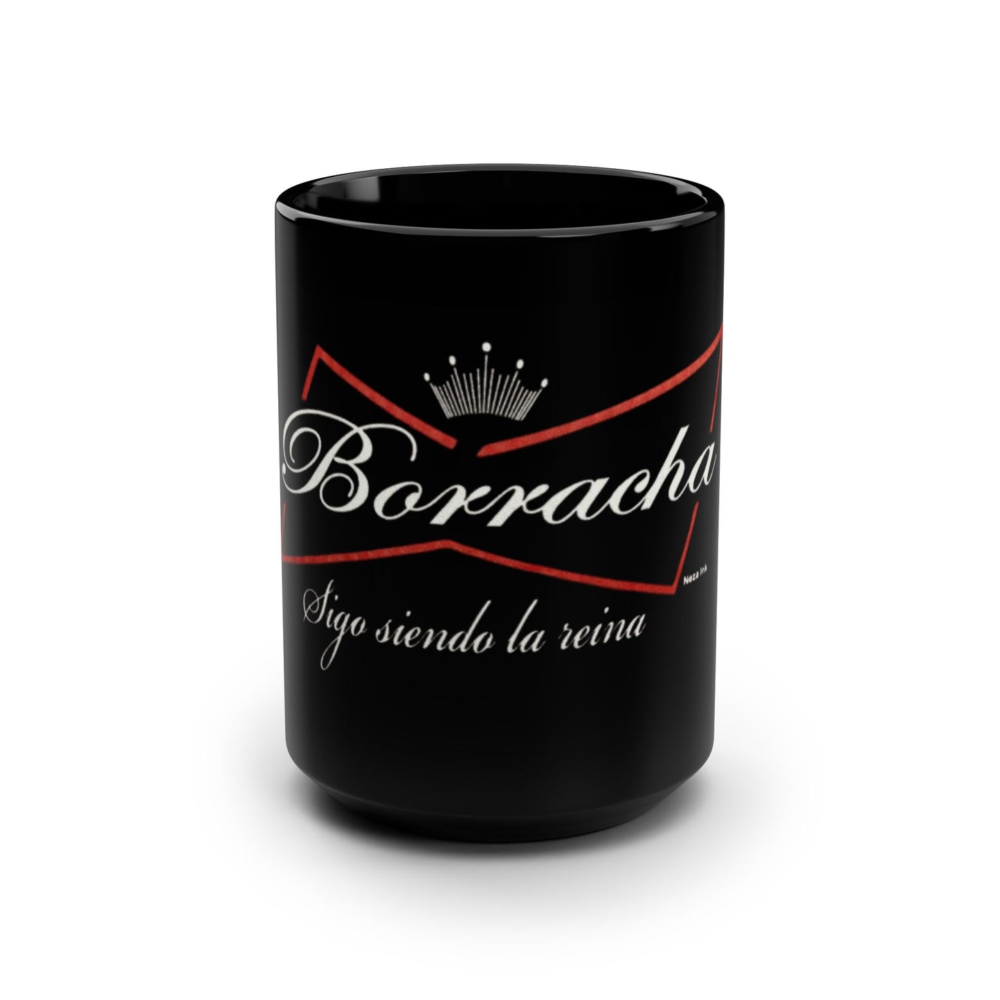 Borracha Queen Black Mug - 15oz Coffee Cup for Fun Celebrations Fun Celebration Mug | Coffee Cup for Special Moments & Positive Vibes