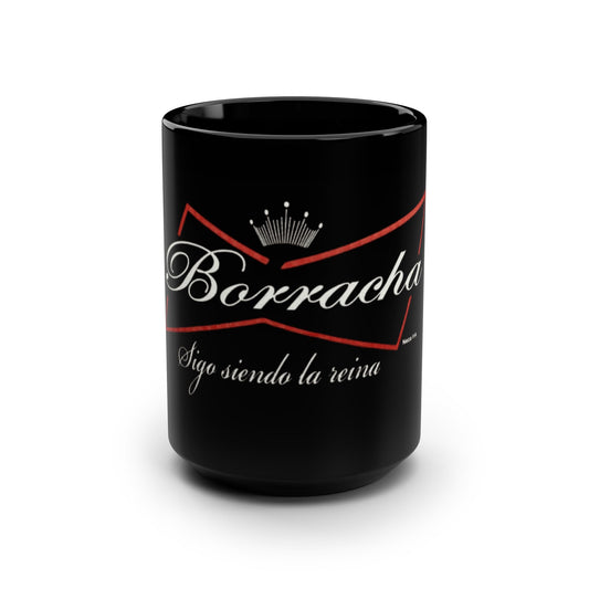 Borracha Queen Black Mug - 15oz Coffee Cup for Fun Celebrations Fun Celebration Mug | Coffee Cup for Special Moments & Positive Vibes