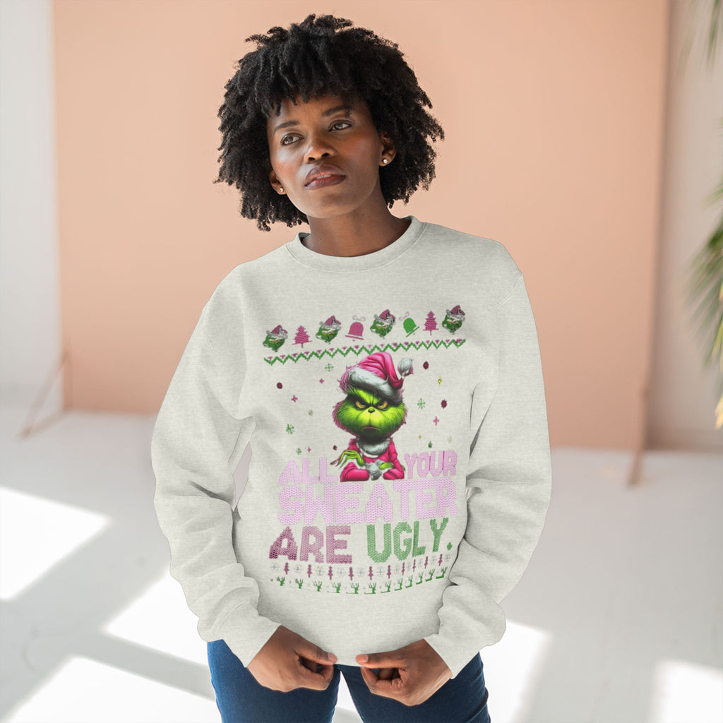 Grinch 'All Your Sweaters Are Ugly' Christmas Sweatshirt Cartoon Christmas T-shirts and Sweaters