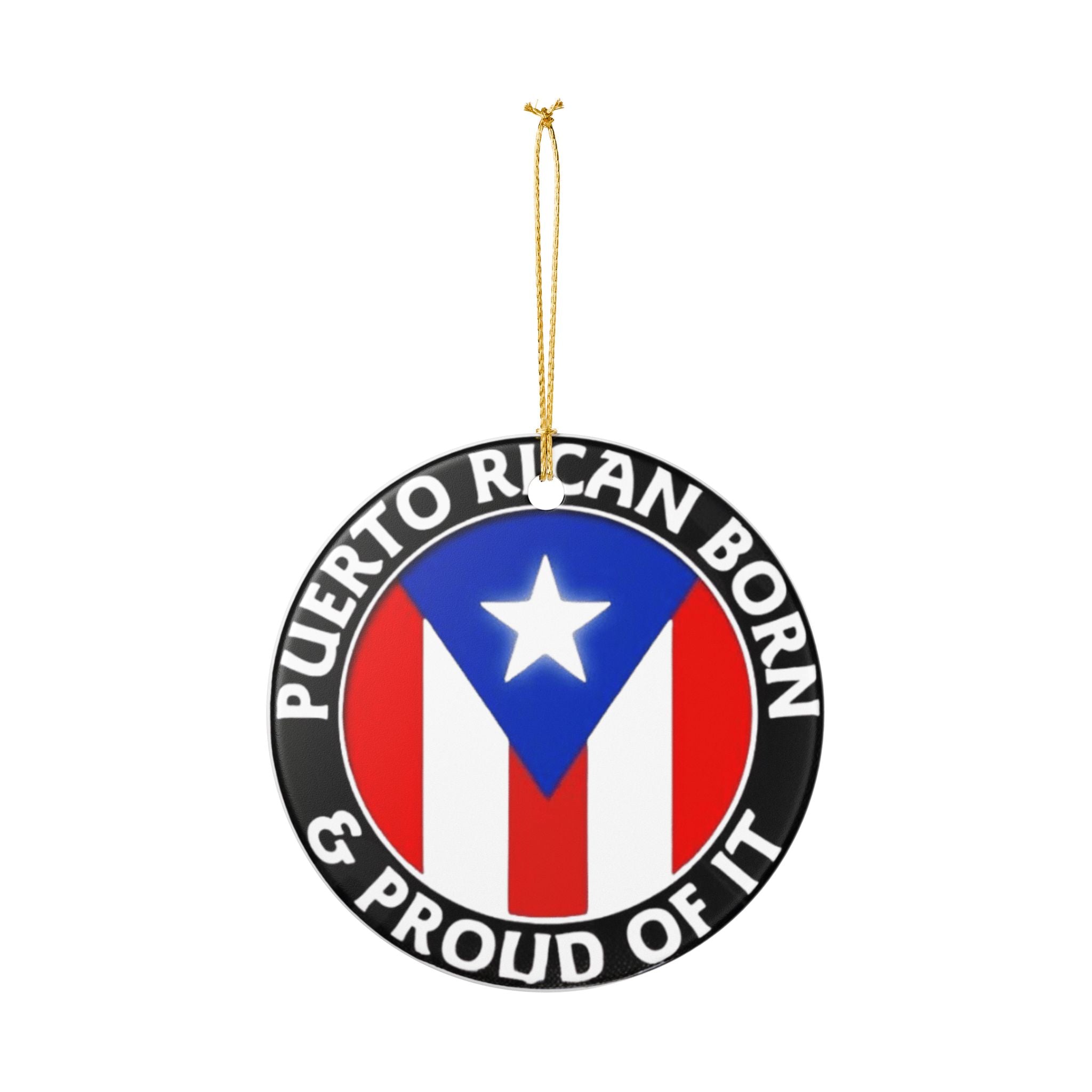 Puerto Rican Born & Proud Ceramic Ornament  Round Flag Decoration