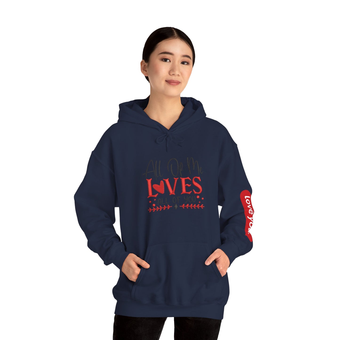 All Of Me Loves All Of You Hoodie  Romantic Valentine’s Day Pullover