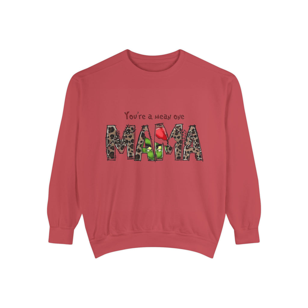 Christmas Tees & Sweatshirts with Festive Quotes Funny Mama Sweatshirt - You're a Mean One Design