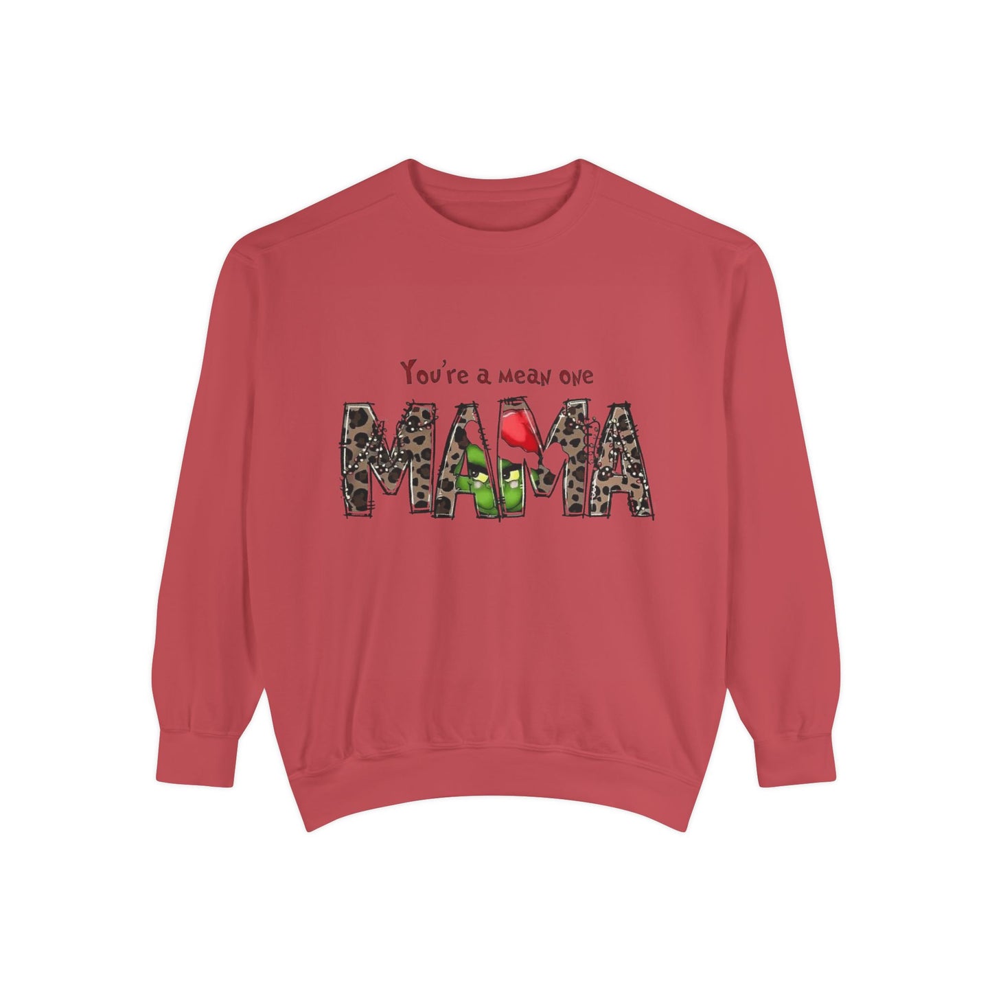 Christmas Tees & Sweatshirts with Festive Quotes Funny Mama Sweatshirt - You're a Mean One Design
