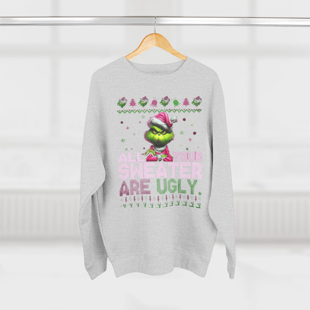 Grinch 'All Your Sweaters Are Ugly' Christmas Sweatshirt Cartoon Christmas T-shirts and Sweaters