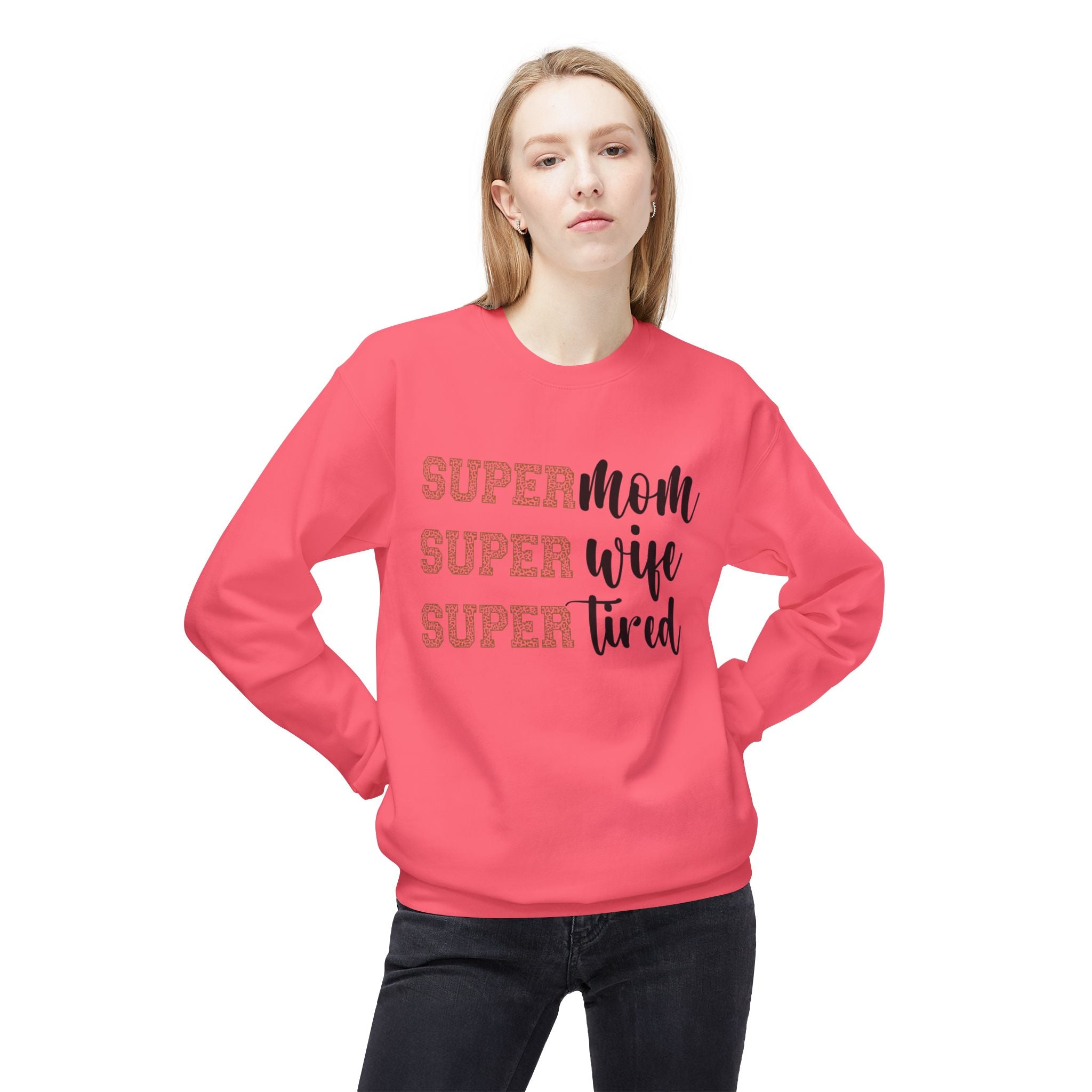 Super Mom, Super Wife, Super Tired" Crewneck Sweatshirt