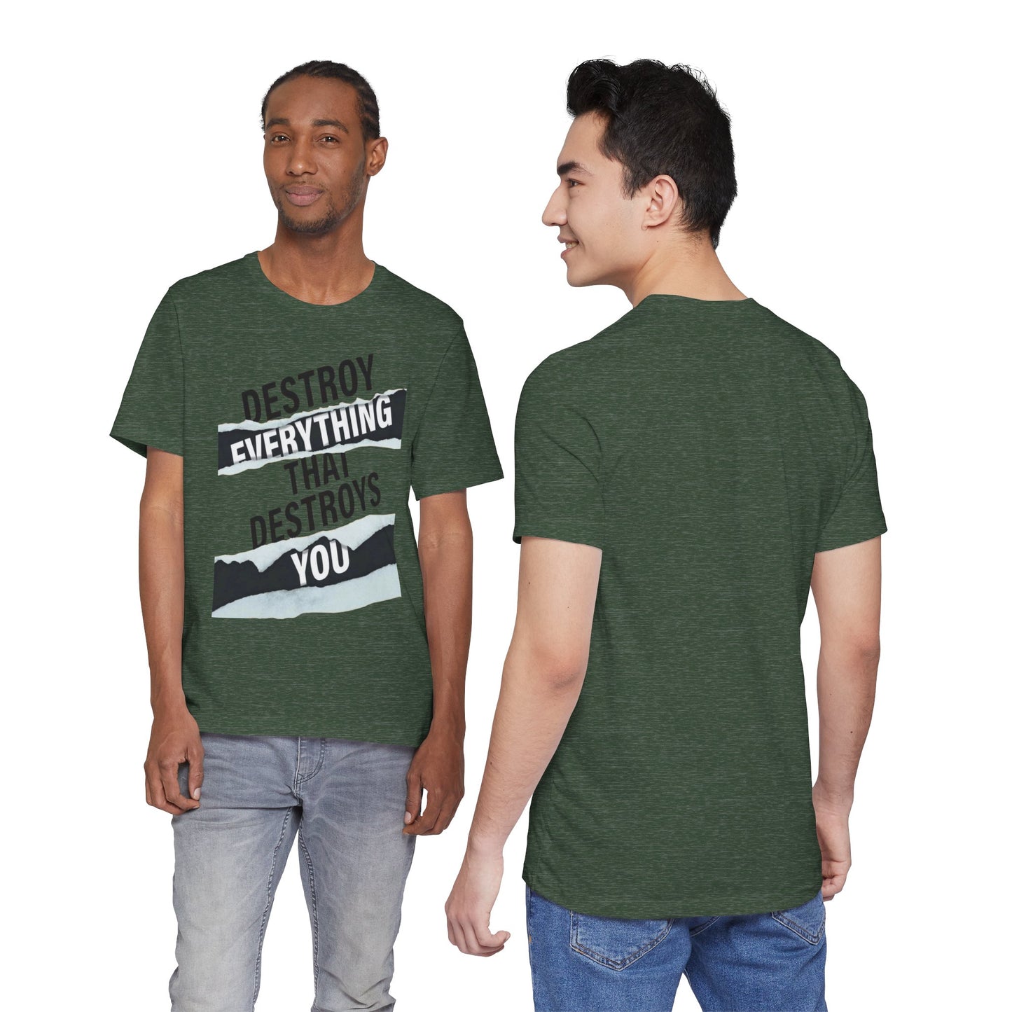 Destroy Everything That Destroys You T-Shirt  Bold Typographic Graphic Tee