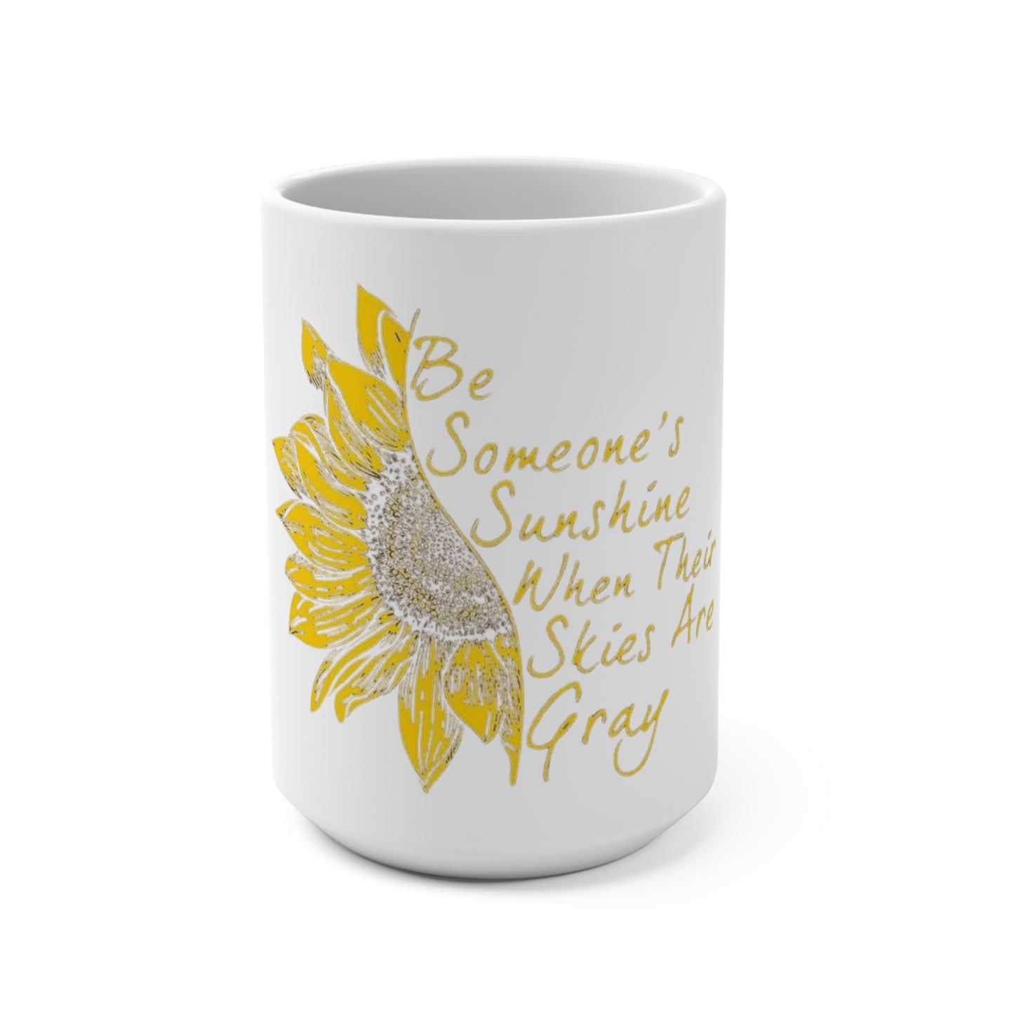 Be Someone's Sunshine Mug, Inspirational Coffee Cup, 15oz Gift for Friends, Positive Vibes, Cheerful Drinkware