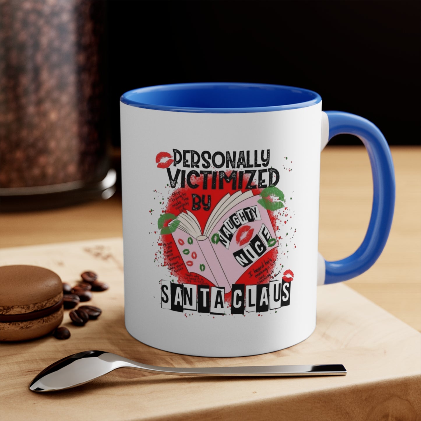 Funny Holiday Accent Mug - Personally Victimized by Santa Claus Holiday Coffee Cups with Festive Quotes & Designs