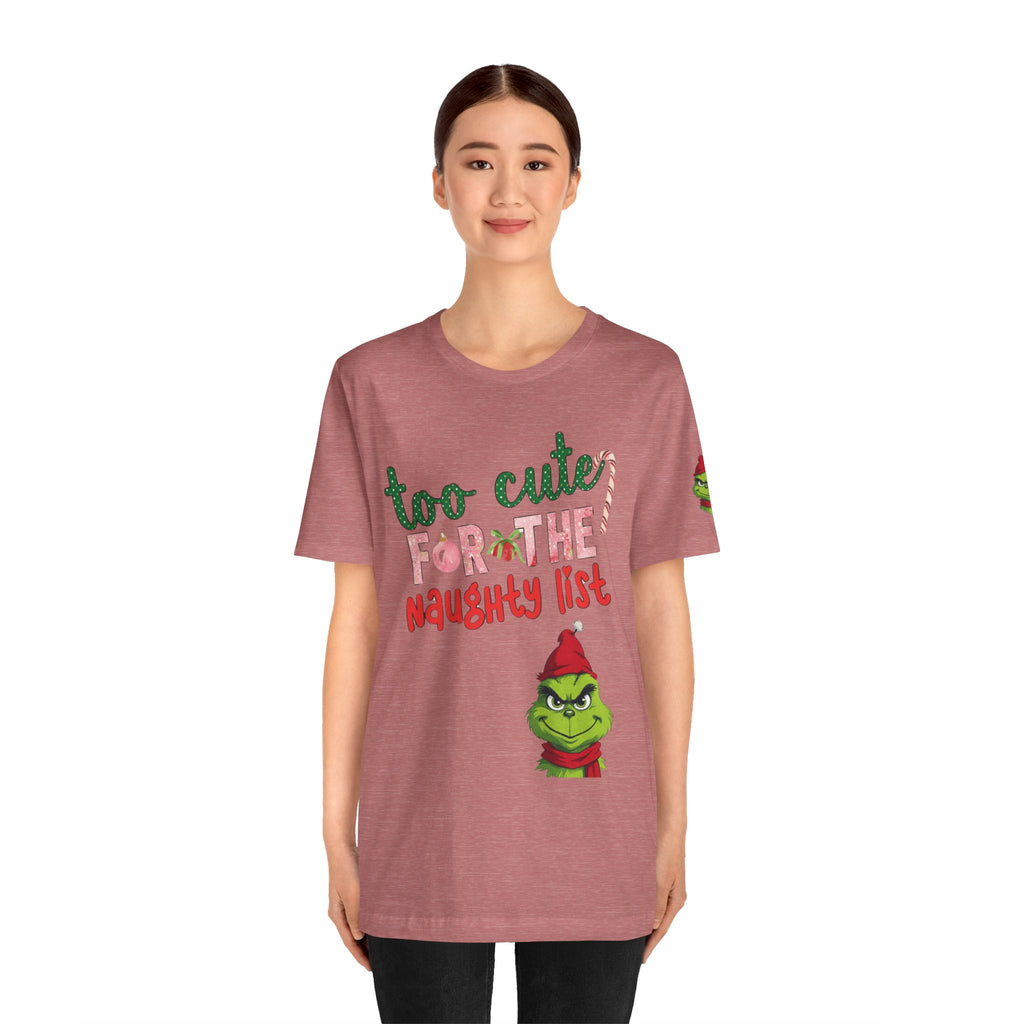 Christmas T-Shirts and Sweatshirts Collection Cute Grinch Holiday Tee 'Too Cute for the Naughty List' Unisex Jersey T-Shirt