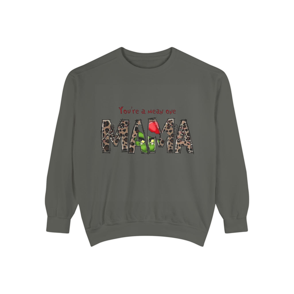 Christmas Tees & Sweatshirts with Festive Quotes Funny Mama Sweatshirt - You're a Mean One Design