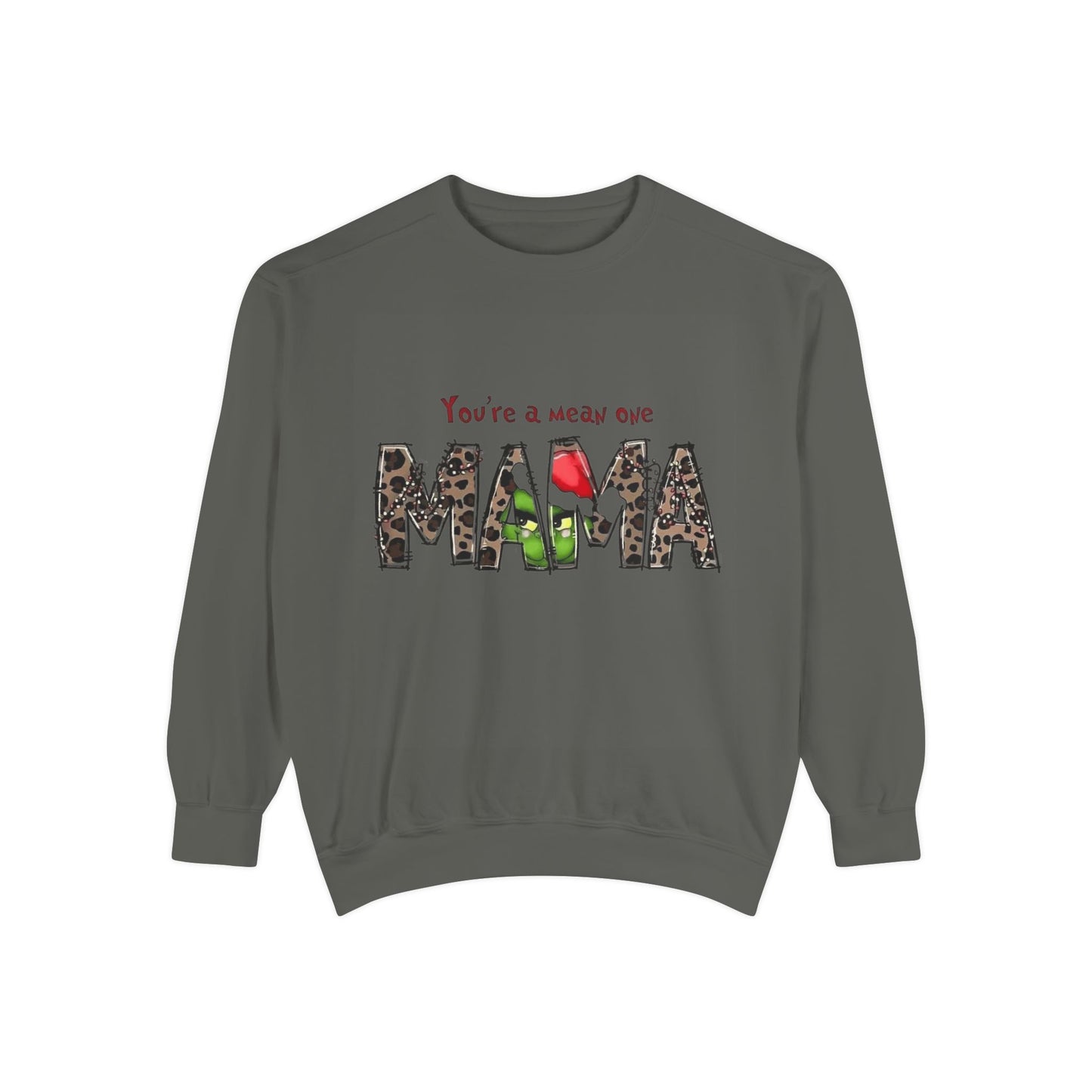 Christmas Tees & Sweatshirts with Festive Quotes Funny Mama Sweatshirt - You're a Mean One Design