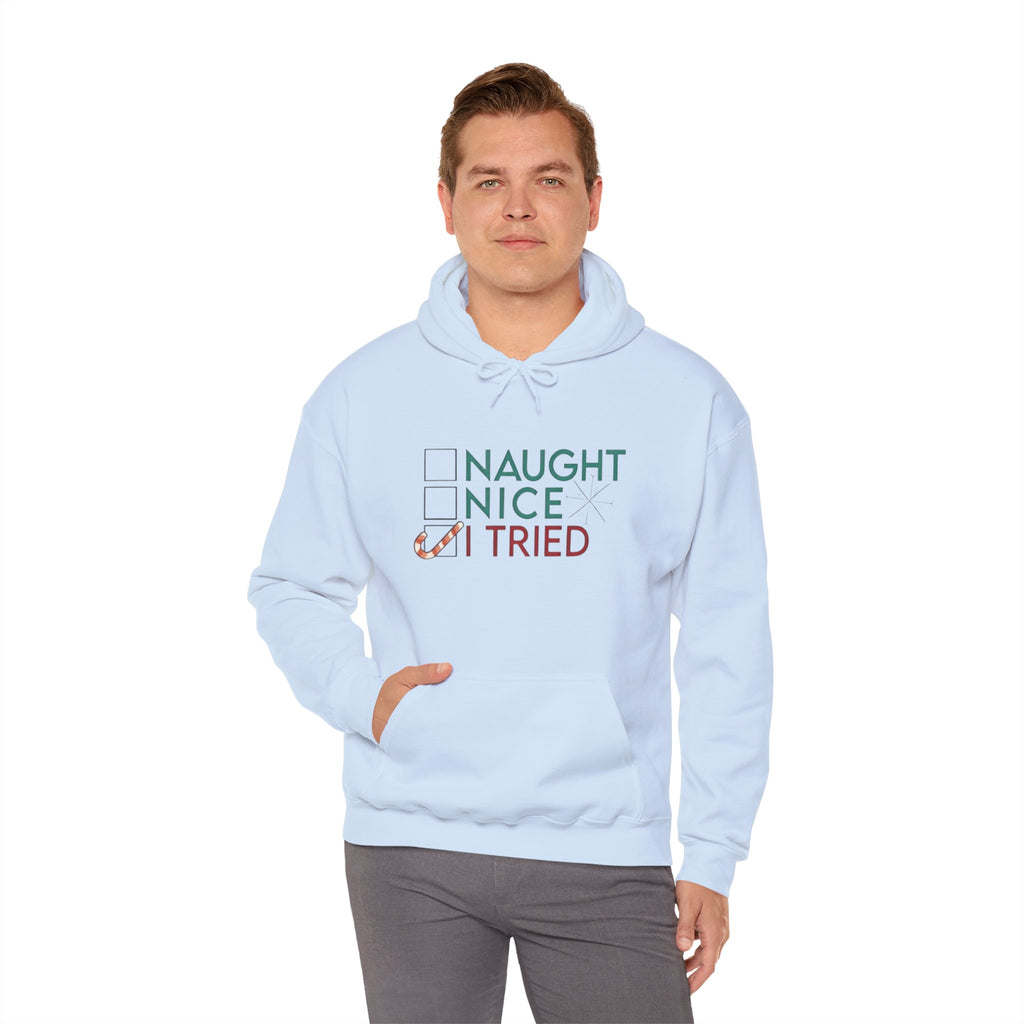 Holiday Hoodie — "Naughty, Nice, I Tried" Funny Christmas Sweatshirt