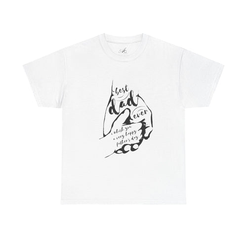 Best Dad Ever T-Shirt | Unisex Heavy Cotton Tee for Father's Day, Gifts for Dads, Cool Dad Apparel, Everyday Wear, Family Celebrations - Metamorphosis Creations