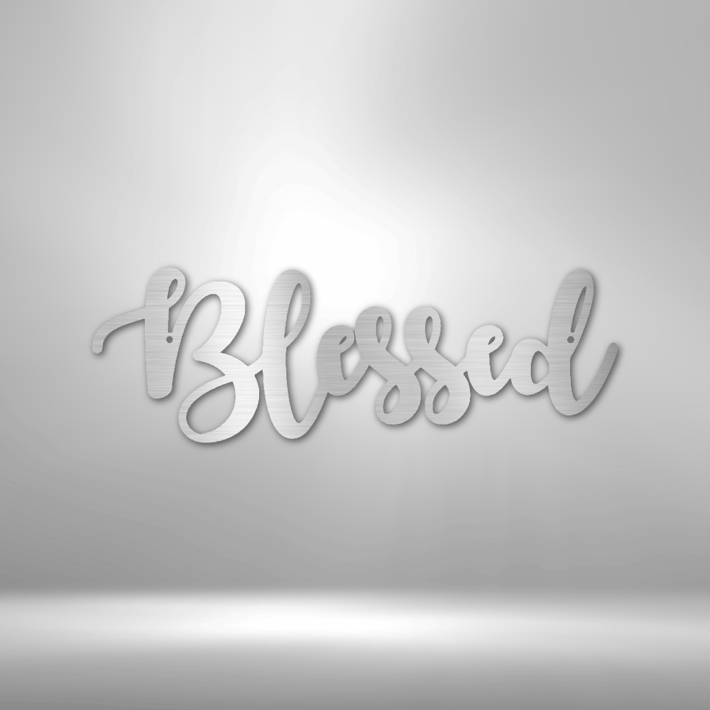Blessed Script - Steel Sign - Metamorphosis Creations