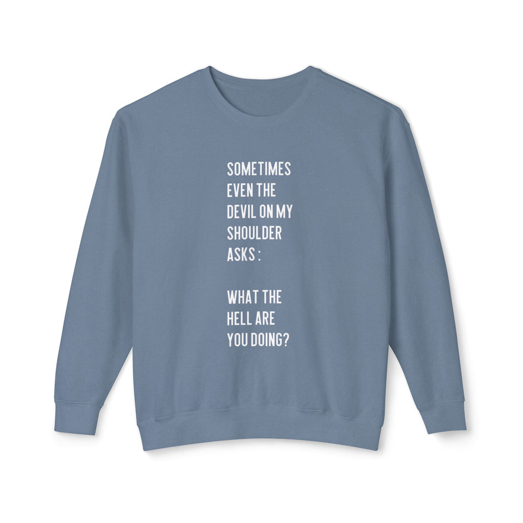 Cheerful Quote Sweatshirt - Funny Gift for Friends, Casual Comfort Wear, Perfect for Birthdays & Holidays, Light - hearted Apparel - Metamorphosis Creations