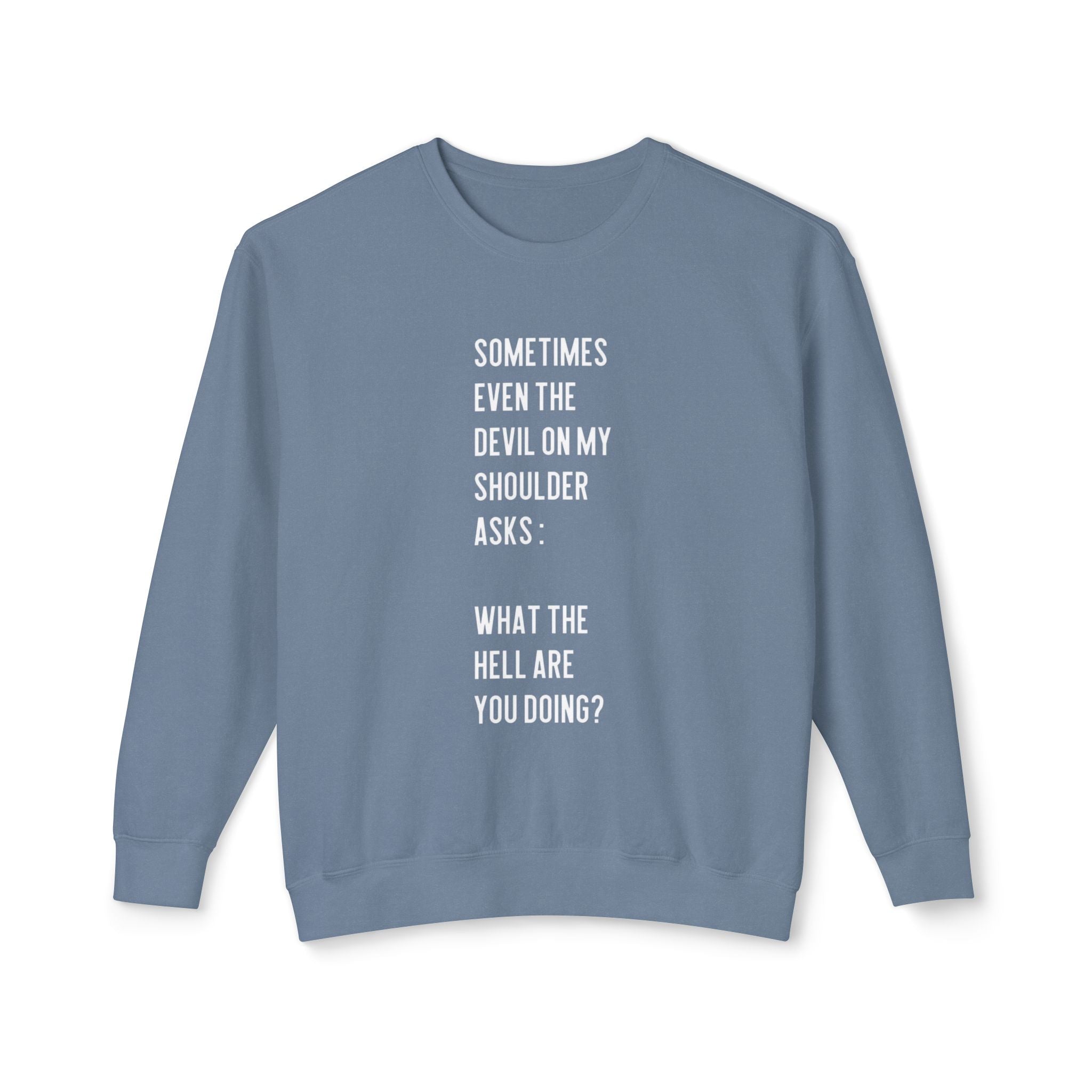 Cheerful Quote Sweatshirt - Funny Gift for Friends, Casual Comfort Wear, Perfect for Birthdays & Holidays, Light - hearted Apparel - Metamorphosis Creations
