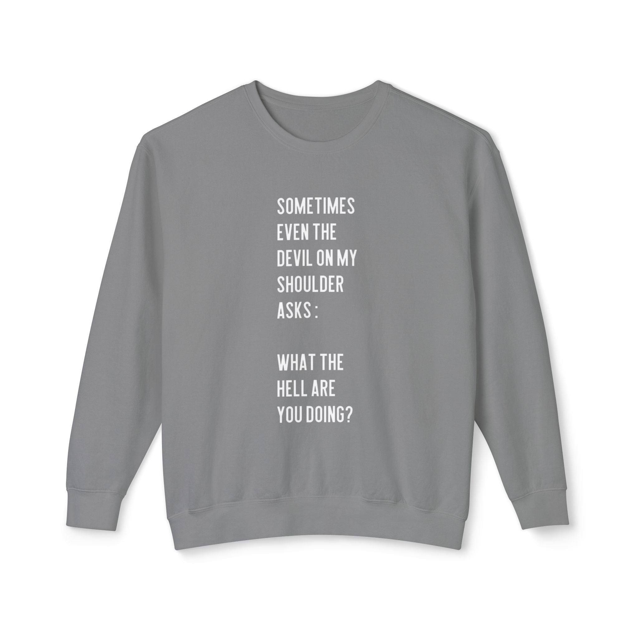Cheerful Quote Sweatshirt - Funny Gift for Friends, Casual Comfort Wear, Perfect for Birthdays & Holidays, Light - hearted Apparel - Metamorphosis Creations
