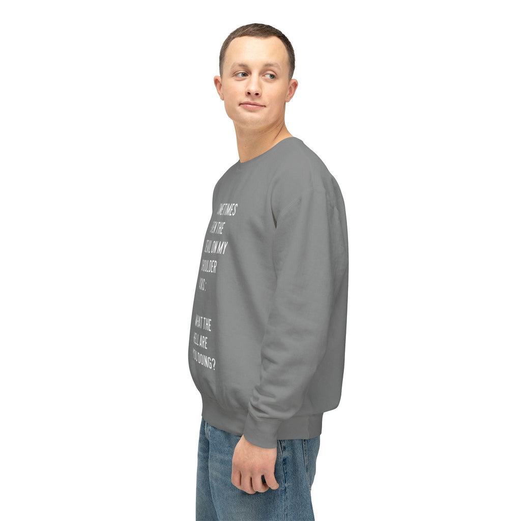 Cheerful Quote Sweatshirt - Funny Gift for Friends, Casual Comfort Wear, Perfect for Birthdays & Holidays, Light - hearted Apparel - Metamorphosis Creations