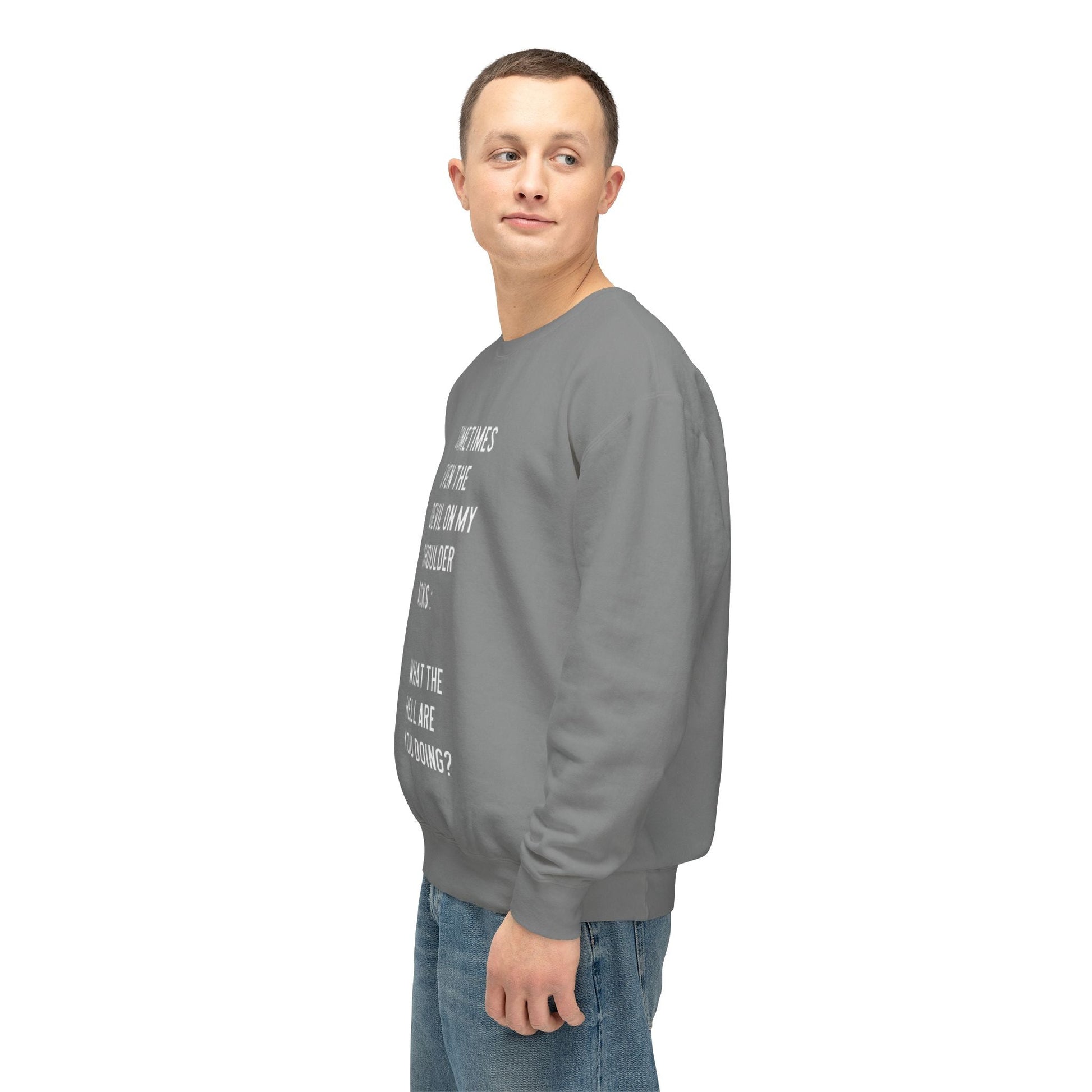 Cheerful Quote Sweatshirt - Funny Gift for Friends, Casual Comfort Wear, Perfect for Birthdays & Holidays, Light - hearted Apparel - Metamorphosis Creations
