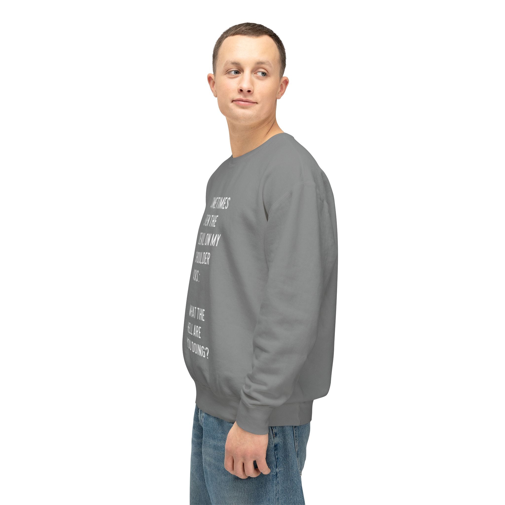 Cheerful Quote Sweatshirt - Funny Gift for Friends, Casual Comfort Wear, Perfect for Birthdays & Holidays, Light - hearted Apparel - Metamorphosis Creations