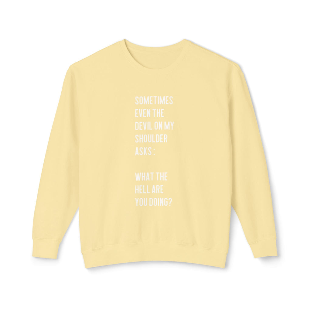 Cheerful Quote Sweatshirt - Funny Gift for Friends, Casual Comfort Wear, Perfect for Birthdays & Holidays, Light - hearted Apparel - Metamorphosis Creations