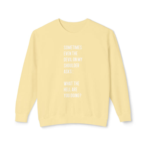 Cheerful Quote Sweatshirt - Funny Gift for Friends, Casual Comfort Wear, Perfect for Birthdays & Holidays, Light - hearted Apparel - Metamorphosis Creations