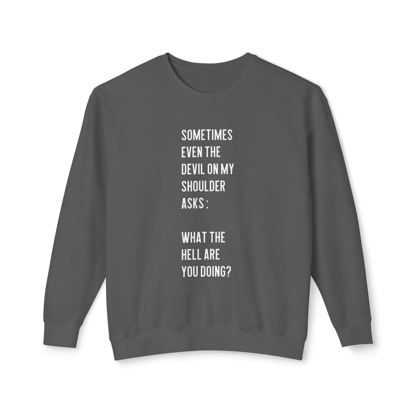 Cheerful Quote Sweatshirt - Funny Gift for Friends, Casual Comfort Wear, Perfect for Birthdays & Holidays, Light - hearted Apparel - Metamorphosis Creations