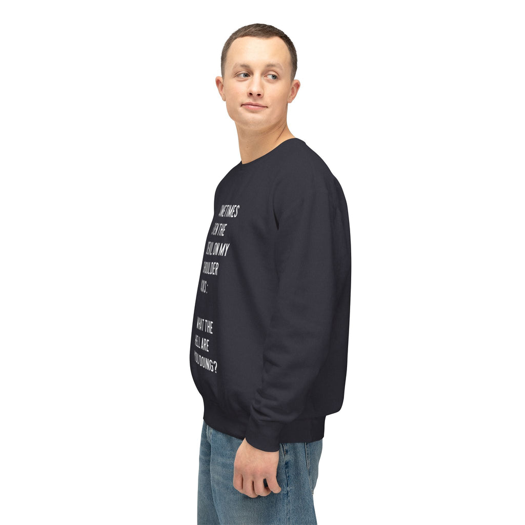 Cheerful Quote Sweatshirt - Funny Gift for Friends, Casual Comfort Wear, Perfect for Birthdays & Holidays, Light - hearted Apparel - Metamorphosis Creations
