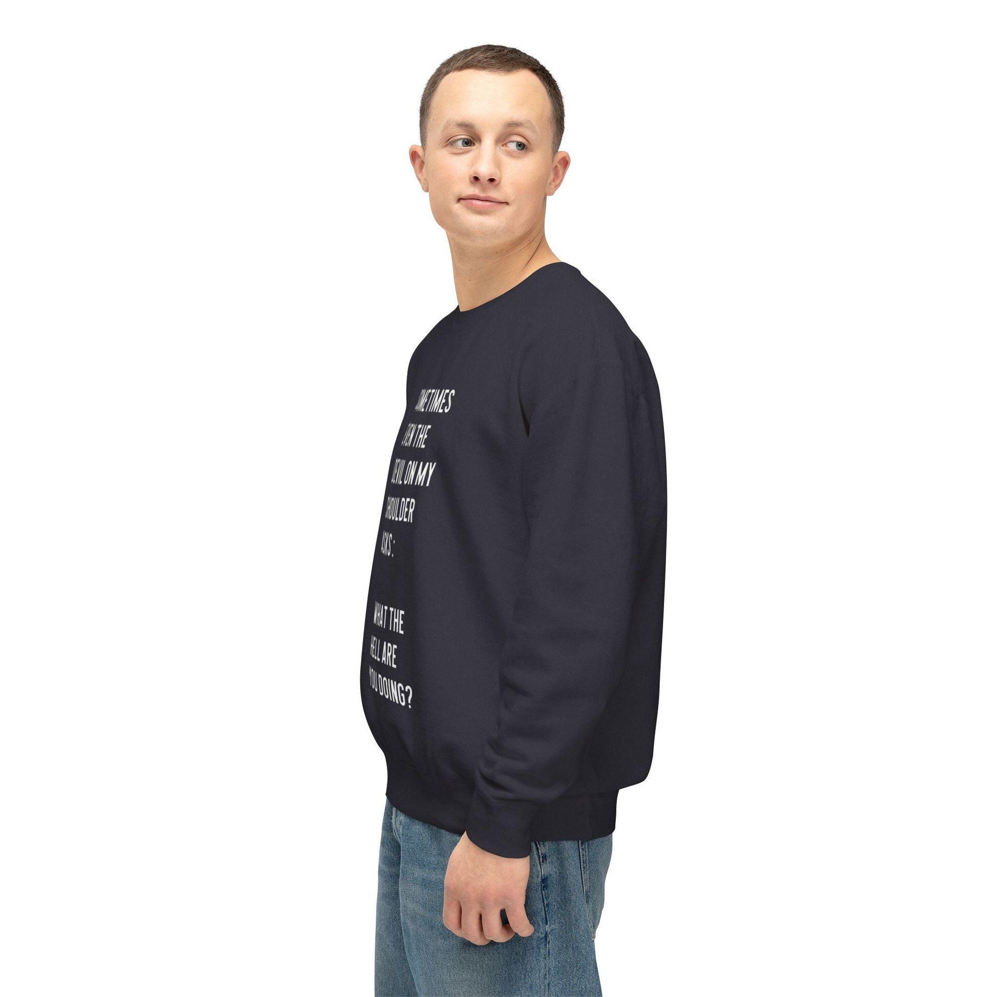 Cheerful Quote Sweatshirt - Funny Gift for Friends, Casual Comfort Wear, Perfect for Birthdays & Holidays, Light - hearted Apparel - Metamorphosis Creations
