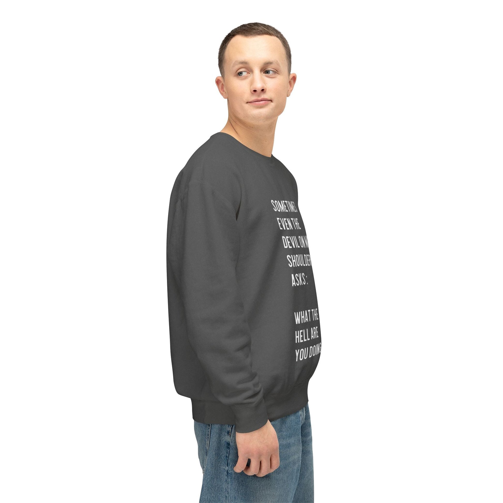 Cheerful Quote Sweatshirt - Funny Gift for Friends, Casual Comfort Wear, Perfect for Birthdays & Holidays, Light - hearted Apparel - Metamorphosis Creations
