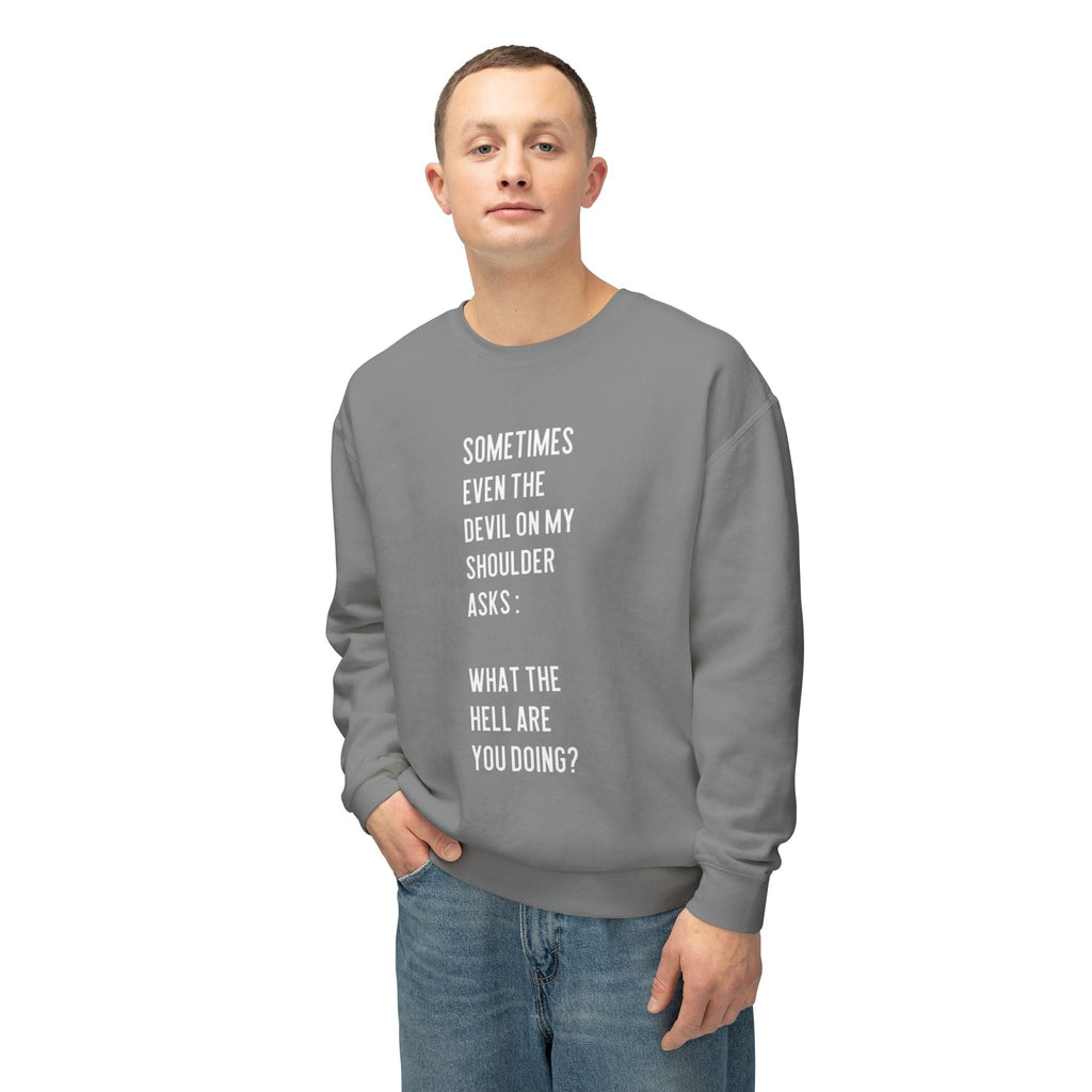 Cheerful Quote Sweatshirt - Funny Gift for Friends, Casual Comfort Wear, Perfect for Birthdays & Holidays, Light - hearted Apparel - Metamorphosis Creations