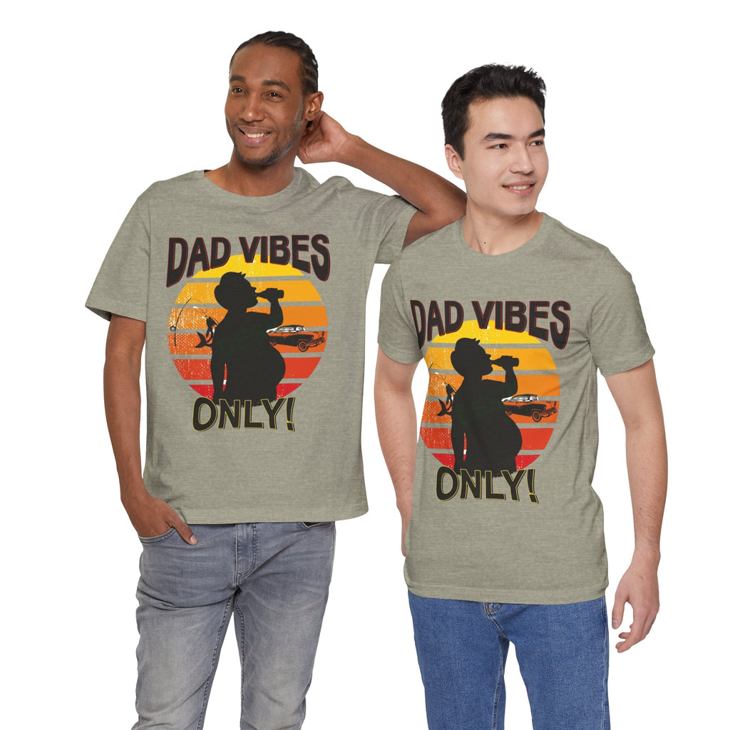 Dad Vibes Only Unisex Tee, Fun Casual T-Shirt for Dads, Perfect Gift for Father's Day, Summer Barbecue, Weekend Outing - Metamorphosis Creations