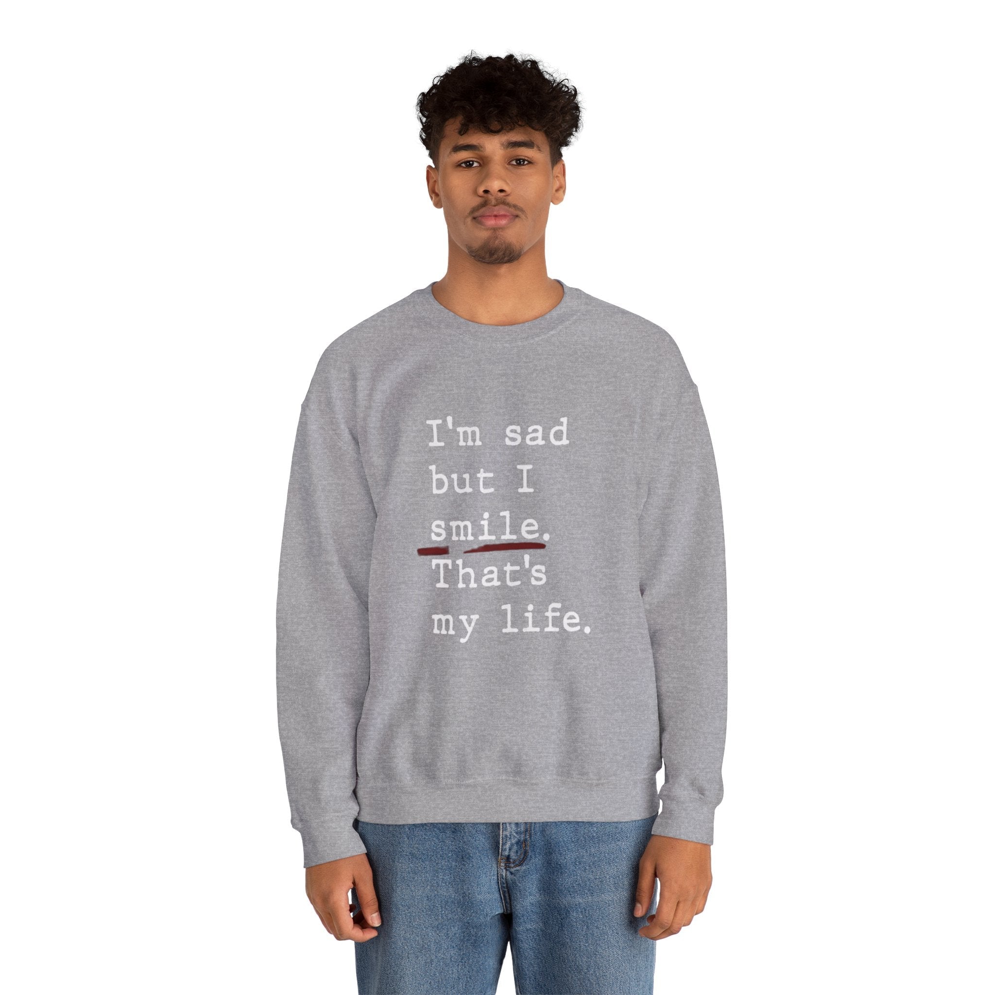 Emotional Statement Crewneck Sweatshirt - Unisex Casual Wear, Gift for Friends, Humor Apparel, Self - Care Reminder, Everyday Comfort - Metamorphosis Creations