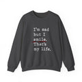 Emotional Statement Crewneck Sweatshirt - Unisex Casual Wear, Gift for Friends, Humor Apparel, Self - Care Reminder, Everyday Comfort - Metamorphosis Creations