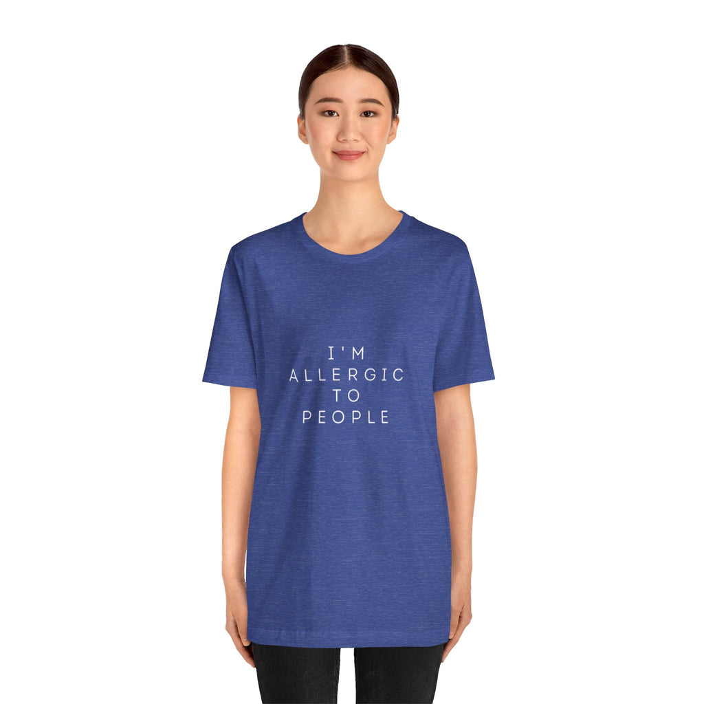Funny Graphic Tee, Unisex Allergy Humor Shirt, Introvert Gift, Casual Wear, Quirky T-Shirt - Metamorphosis Creations