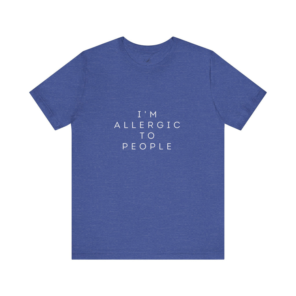 Funny Graphic Tee, Unisex Allergy Humor Shirt, Introvert Gift, Casual Wear, Quirky T-Shirt - Metamorphosis Creations