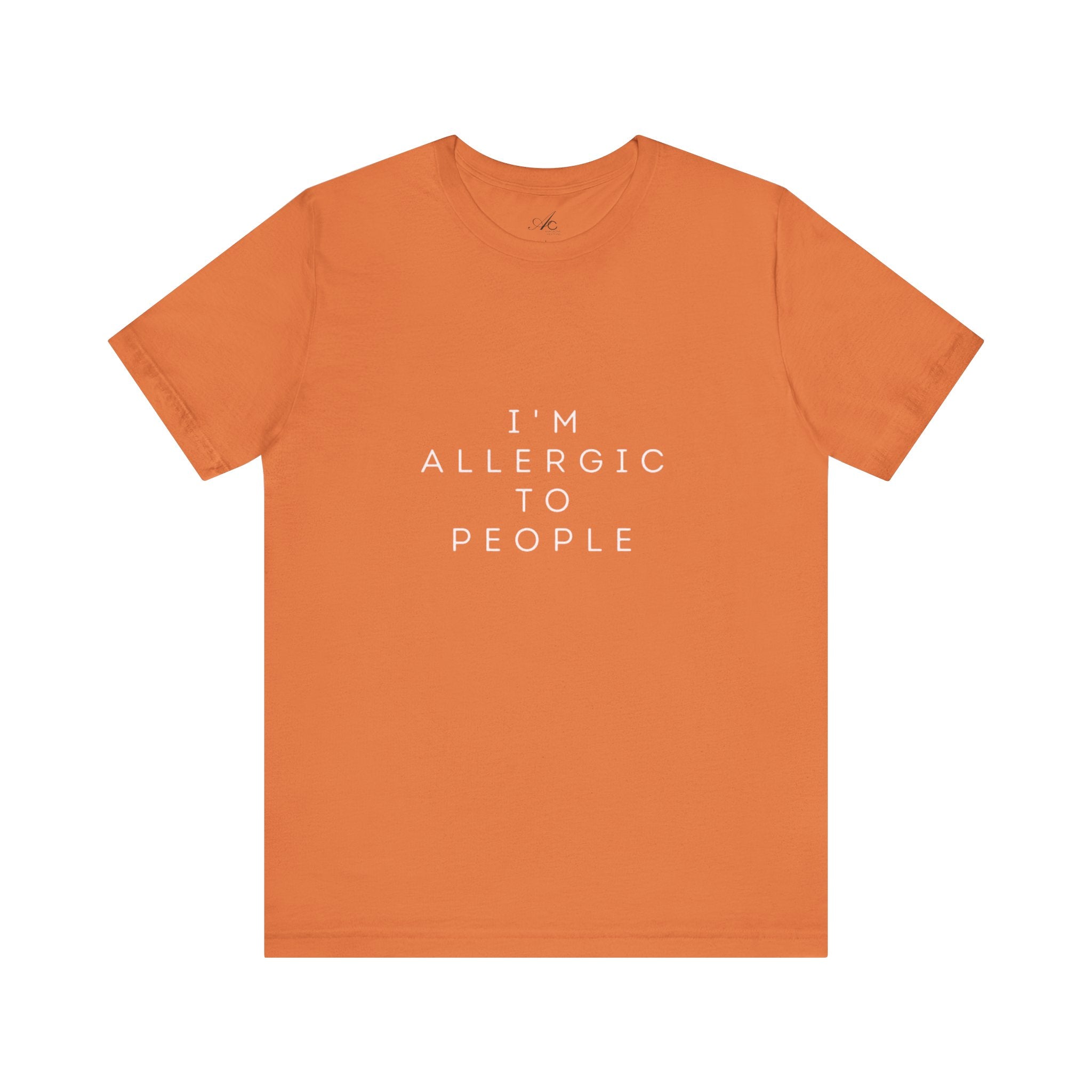 Funny Graphic Tee, Unisex Allergy Humor Shirt, Introvert Gift, Casual Wear, Quirky T-Shirt - Metamorphosis Creations
