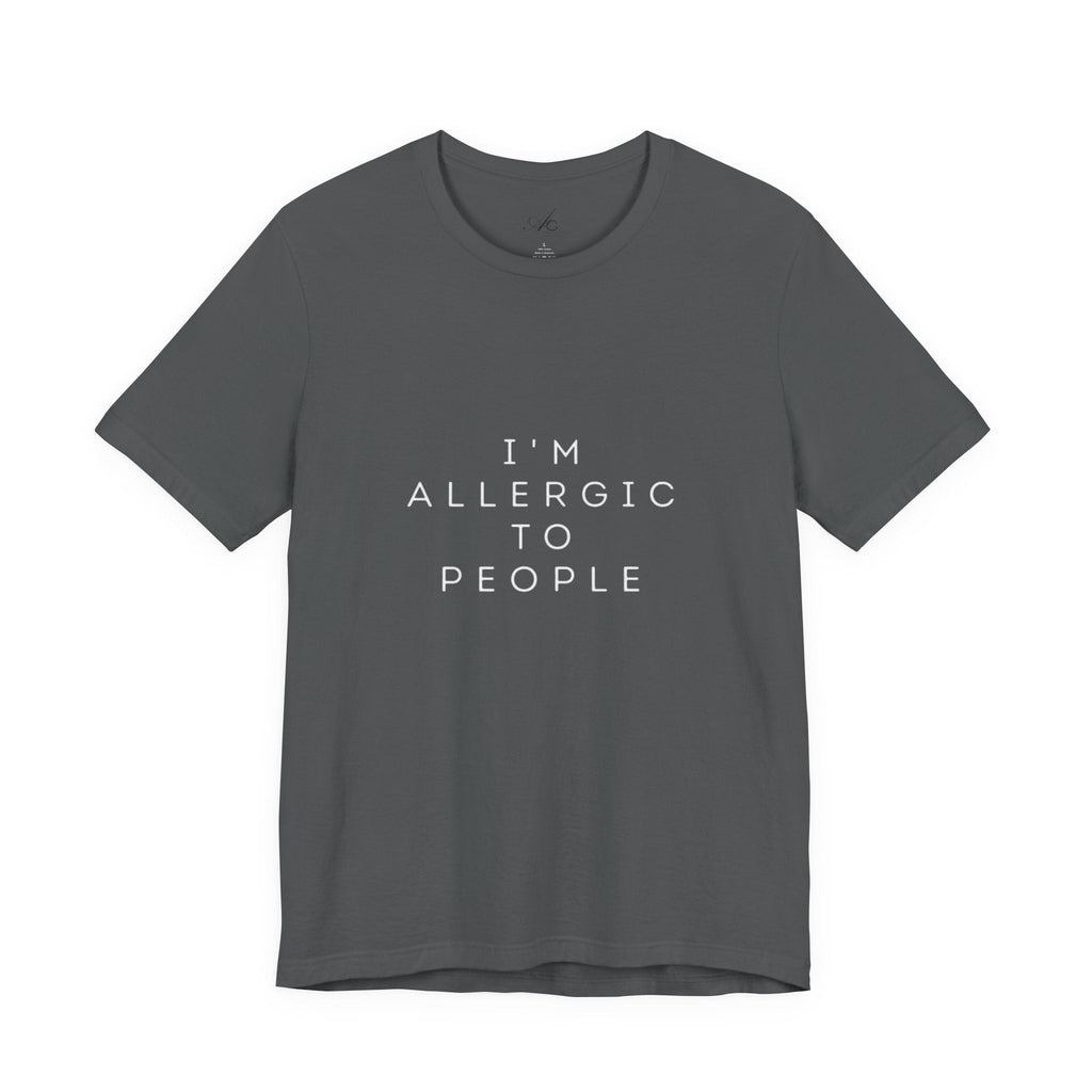 Funny Graphic Tee, Unisex Allergy Humor Shirt, Introvert Gift, Casual Wear, Quirky T-Shirt - Metamorphosis Creations