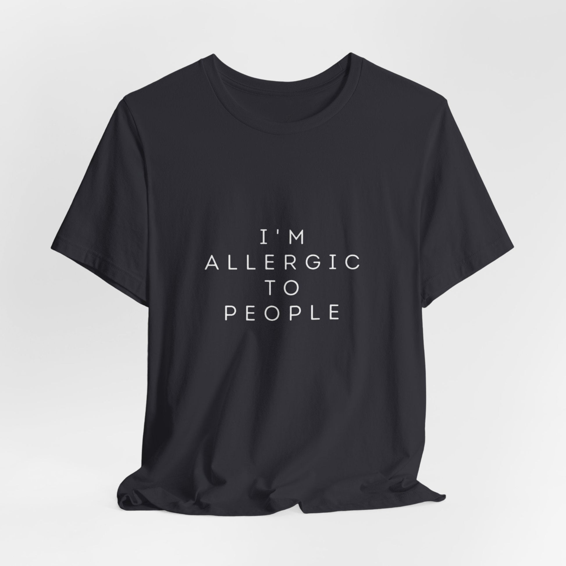 Funny Graphic Tee, Unisex Allergy Humor Shirt, Introvert Gift, Casual Wear, Quirky T-Shirt - Metamorphosis Creations