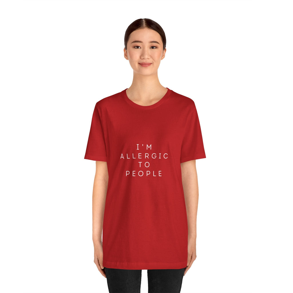 Funny Graphic Tee, Unisex Allergy Humor Shirt, Introvert Gift, Casual Wear, Quirky T-Shirt - Metamorphosis Creations