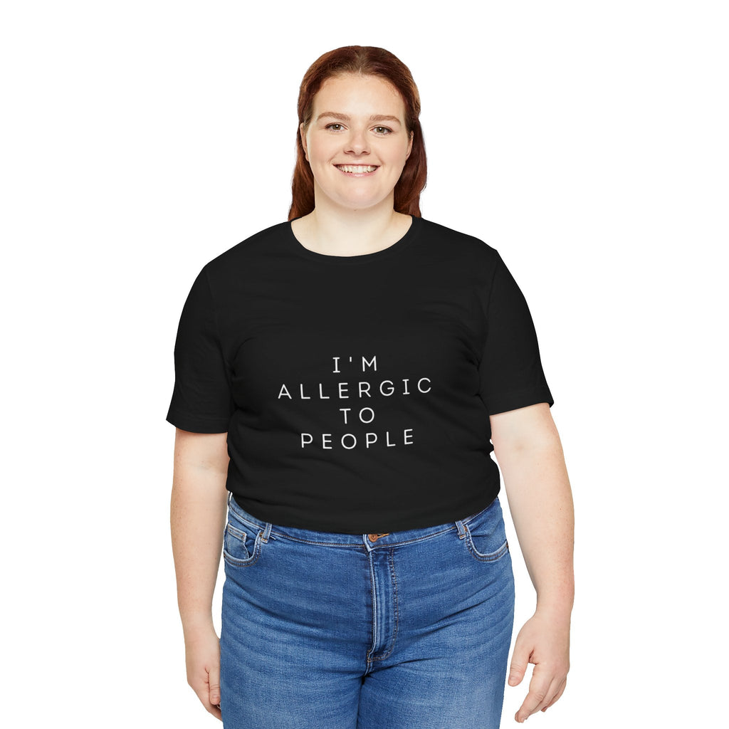 Funny Graphic Tee, Unisex Allergy Humor Shirt, Introvert Gift, Casual Wear, Quirky T-Shirt - Metamorphosis Creations