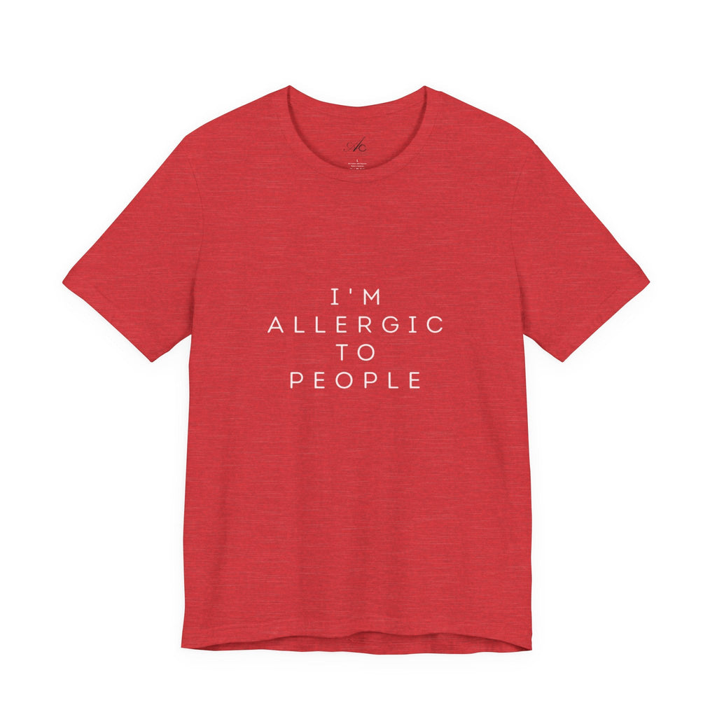 Funny Graphic Tee, Unisex Allergy Humor Shirt, Introvert Gift, Casual Wear, Quirky T-Shirt - Metamorphosis Creations