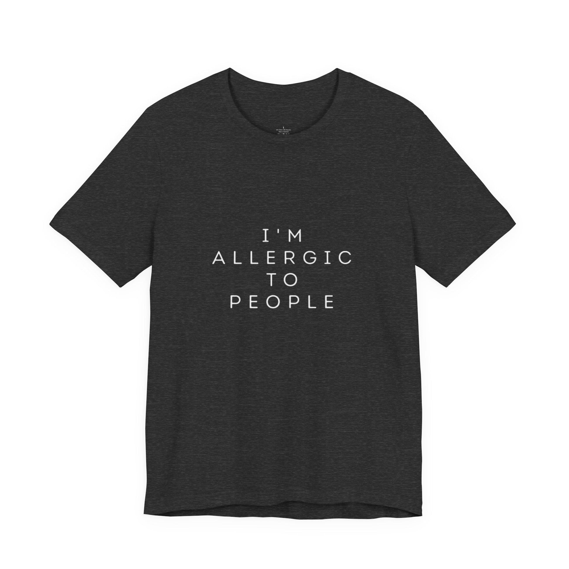 Funny Graphic Tee, Unisex Allergy Humor Shirt, Introvert Gift, Casual Wear, Quirky T-Shirt - Metamorphosis Creations
