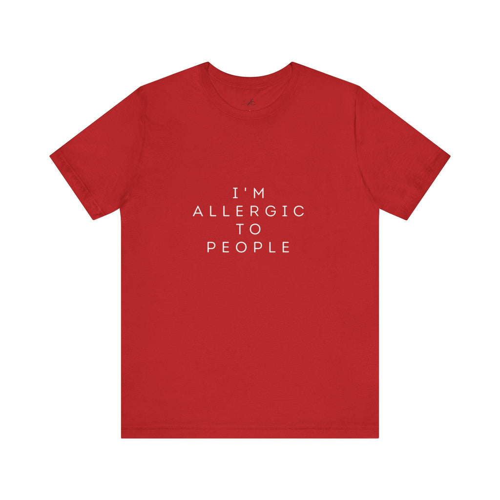 Funny Graphic Tee, Unisex Allergy Humor Shirt, Introvert Gift, Casual Wear, Quirky T-Shirt - Metamorphosis Creations